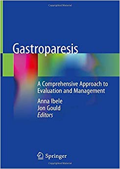 Gastroparesis: A Comprehensive Approach to Evaluation and Management