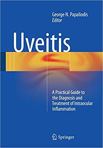 Uveitis: A Practical Guide to the Diagnosis and Treatment of Intraocular Inflammation
