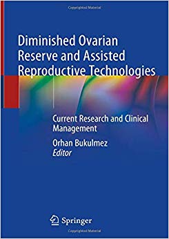 Diminished Ovarian Reserve and Assisted Reproductive Technologies: Current Research and Clinical Management