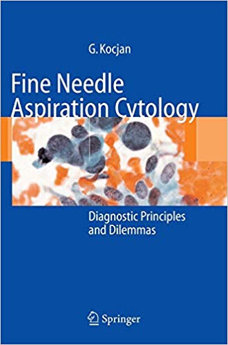 Fine Needle Aspiration Cytology: Diagnostic Principles and Dilemmas