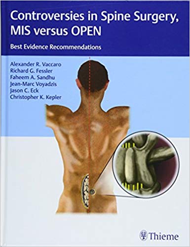 Controversies in Spine Surgery, MIS versus OPEN: Best Evidence Recommendations
