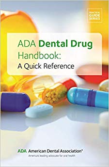 ADA Dental Drug Handbook: A Quick Reference (Practical Guide)