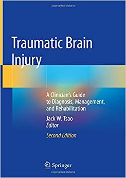 
                Traumatic Brain Injury: A Clinicianâ€™s Guide to Diagnosis, Management, and Rehabilitation
            