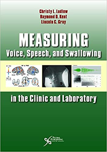 
                Measuring Voice, Speech, and Swallowing in the Clinic and Laboratory
            