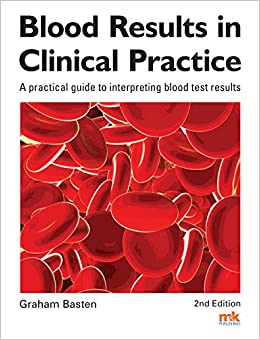 
                Blood Results in Clinical Practice: A practical guide to interpreting blood test results
            