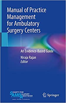 
                Manual of Practice Management for Ambulatory Surgery Centers: An Evidence-Based Guide
            