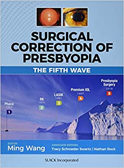 
                Surgical Correction of Presbyopia: The Fifth Wave
            